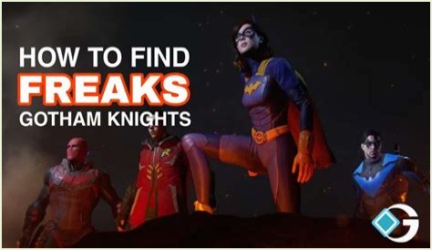 How to Find Freaks in Gotham Knights