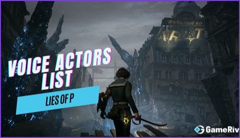 Lies of P: Voice Actors List