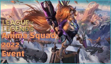 LoL Anima Squad 2022 Event: Pass, Missions, Milestones, Rewards, Loot, Dates, and More